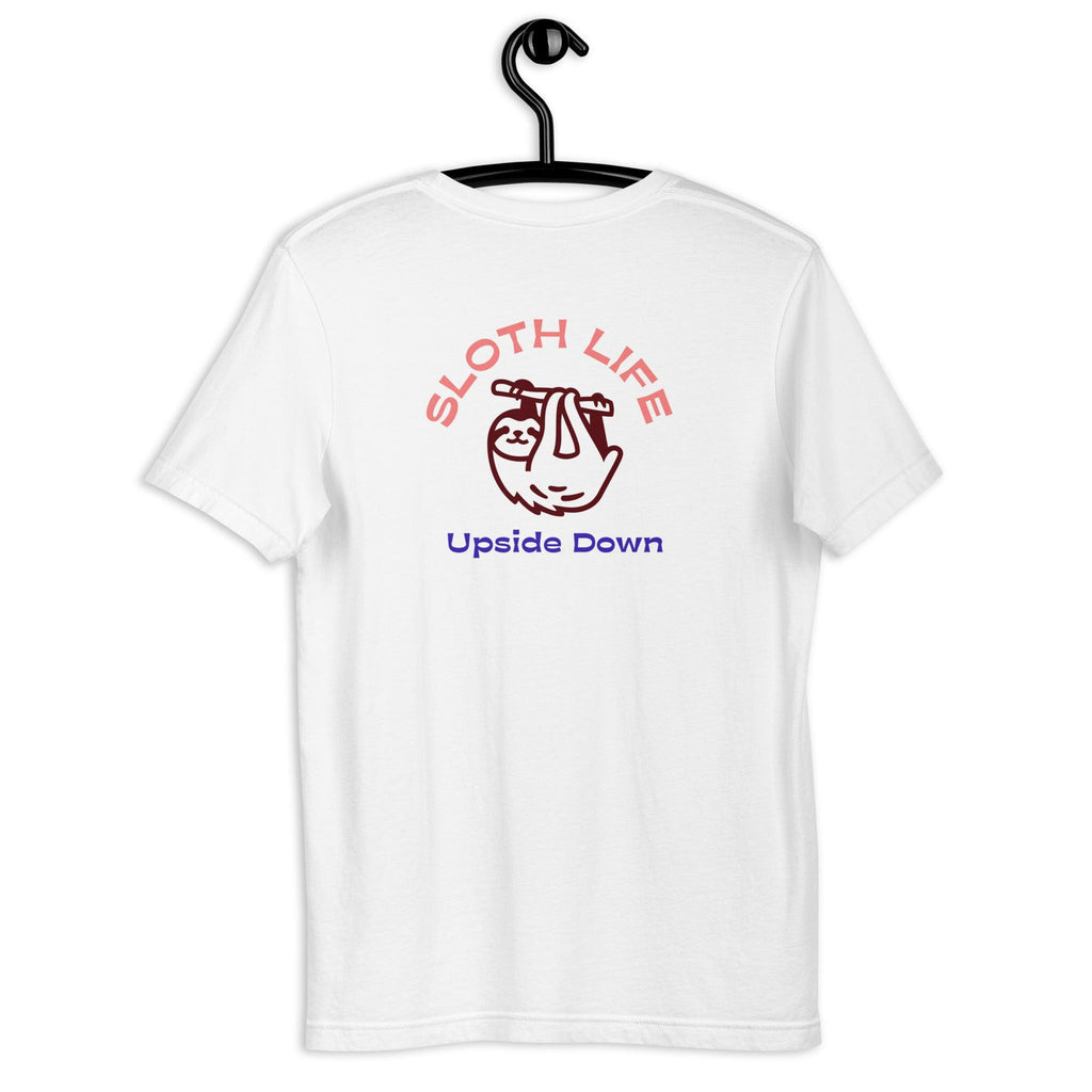 Sloth Life Upside Down | Back & Bright Base | Unisex T-shirt - Fidoming